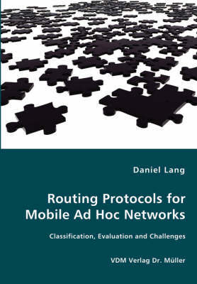 Routing Protocols for Mobile Ad Hoc Networks - Classification, Evaluation and Challenges image