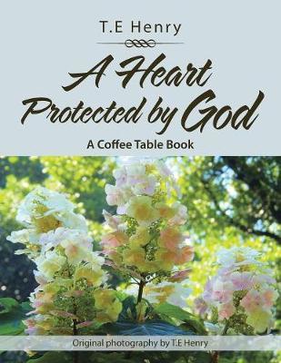 A Heart Protected by God by T.E. Henry image