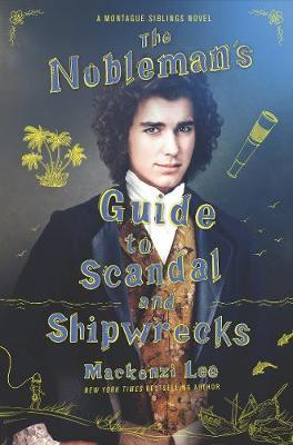 The Nobleman's Guide to Scandal and Shipwrecks by Mackenzi Lee image
