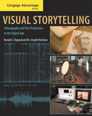 Visual Storytelling: Videography and Post Production in the Digital Age by M. Joseph Hinshaw image