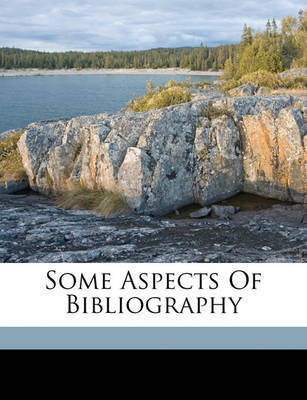 Some Aspects of Bibliography by John Ferguson image