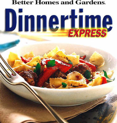 Dinnertime Express by Better Homes & Gardens image
