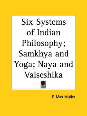 Six Systems of Indian Philosophy; Samkhya on Paperback by F.Max Muller