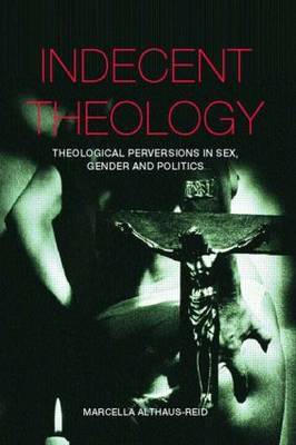 Indecent Theology by Marcella Althaus-Reid image