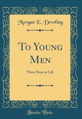 To Young Men by Morgan E Dowling image