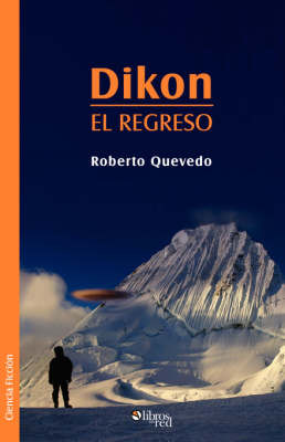 Dikon. El Regreso on Paperback by Roberto Quevedo