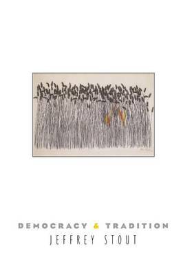 Democracy and Tradition by Jeffrey Stout image