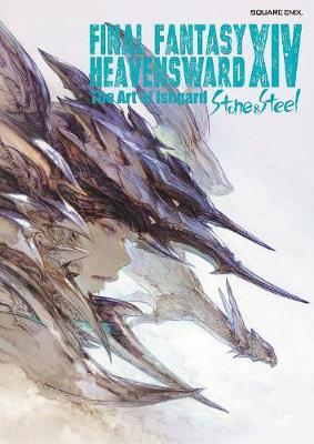 Final Fantasy Xiv: Heavensward -- The Art Of Ishgard -stone And Steel- by Square Enix image