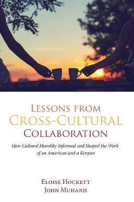 Lessons from Cross-Cultural Collaboration by Eloise Hockett