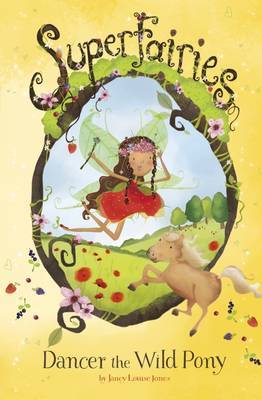 Dancer the Wild Pony by Janey Louise Jones