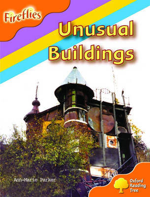Oxford Reading Tree: Stage 6: Fireflies: Unusual Buildings by Anne-Marie Parker image