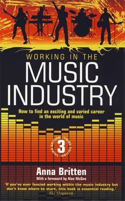 Working In The Music Industry 3rd Edition by Anna Britten image