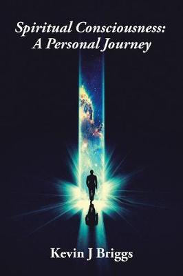 Spiritual Consciousness by Kevin J Briggs image