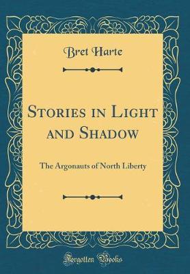 Stories in Light and Shadow by Bret Harte image