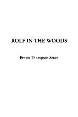 Rolf in the Woods by Ernest Thompson Seton image