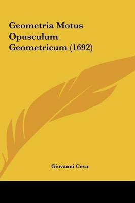 Geometria Motus Opusculum Geometricum (1692) by Giovanni Ceva image