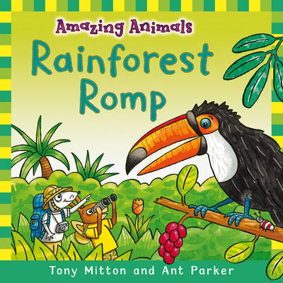 Amazing Animals: Rainforest Romp by Tony Mitton image