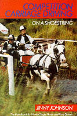 Competition Carriage Driving on a Shoestring by Jinny Johnson image