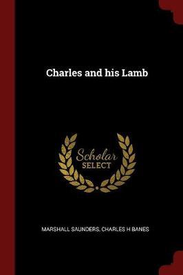 Charles and His Lamb by Marshall Saunders image