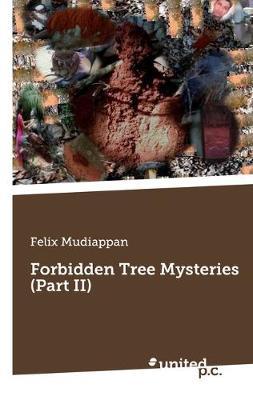 Forbidden Tree Mysteries (Part II) by Felix Mudiappan image