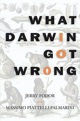 What Darwin Got Wrong on Hardback by Jerry Fodor