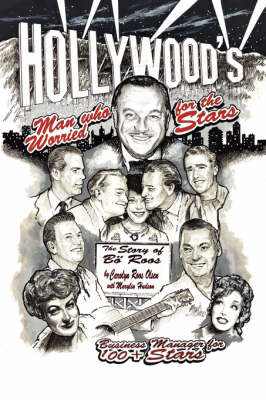 Hollywood's Man Who Worried for the Stars by Carolyn Roos Olsen image