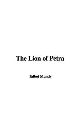 The Lion of Petra by Talbot Mundy image