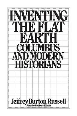 Inventing the Flat Earth by Jeffrey Burton Russell image