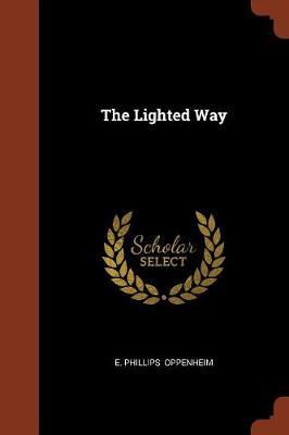 The Lighted Way by E.Phillips Oppenheim image