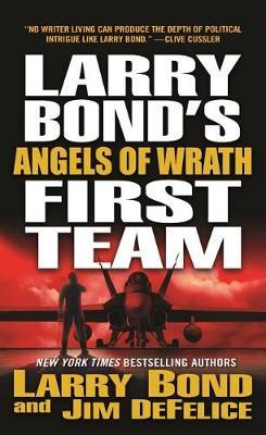 Larry Bond's First Team: Angels of Wrath by Larry Bond image