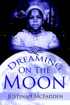 Dreaming On The Moon by Justinah McFadden image