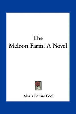 The Meloon Farm by Maria Louise Pool image