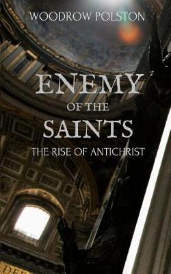 Enemy of the Saints by Woodrow Polston image