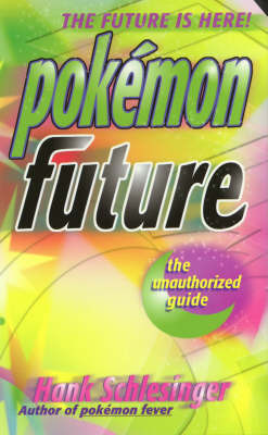 Pokemon Future on Paperback by Hank Schlesinger