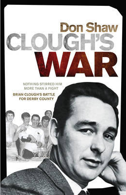 Clough's War on Hardback by Don Shaw