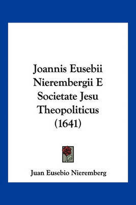 Joannis Eusebii Nierembergii E Societate Jesu Theopoliticus (1641) by Juan Eusebio Nieremberg image