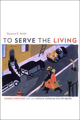 To Serve the Living by Suzanne E. Smith image