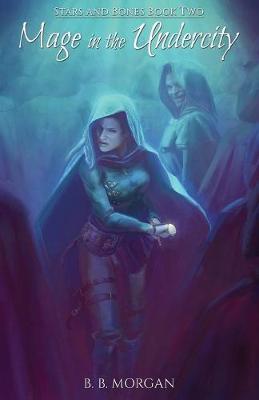 Mage In the Undercity by B B Morgan image