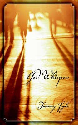 God Whispers on Paperback by Tammy Fyke