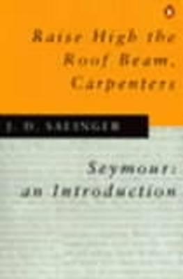 Raise High the Roof Beam, Carpenters by J.D. Salinger image