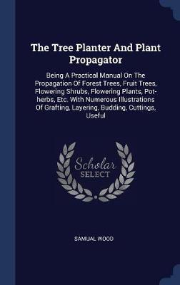 The Tree Planter and Plant Propagator image