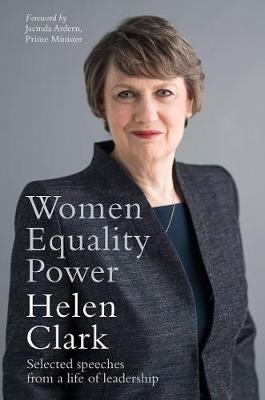 Women, Equality, Power by Helen Clark image