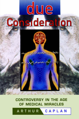 Due Consideration by Arthur L Caplan image