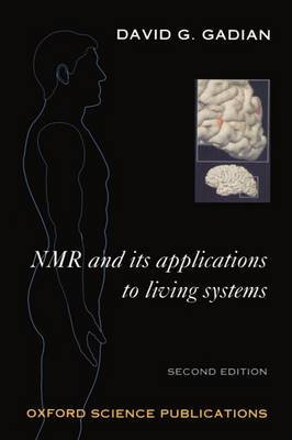 NMR and its Applications to Living Systems by David G. Gadian image
