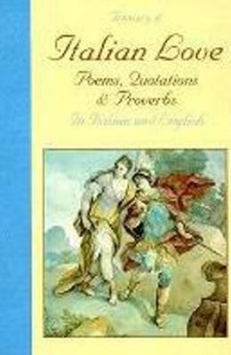 A Treasury of Italian Love: Poems, Quotations and Proverbs on Hardback