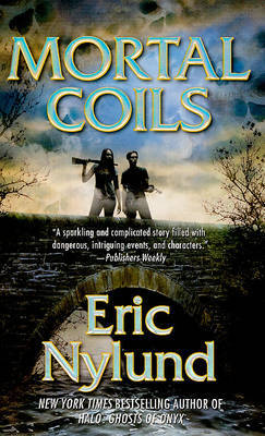 Mortal Coils on Paperback by Eric S Nylund