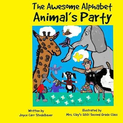 The Awesome Alphabet Animal's Party by Joyce Carr Stedelbauer image