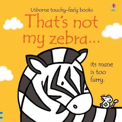 That's not my zebra... by Fiona Watt image