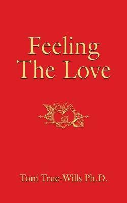 Feeling the Love by Toni True-Wills image