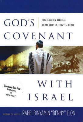 God's Covenant with Israel: Establishing Biblical Boundaries in Today's World by Binyamin Rabbi Elon image
